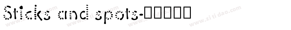 Sticks and spots字体转换